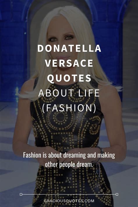 frases versace|Donatella Versace’s Greatest Quotes And Life Advice .